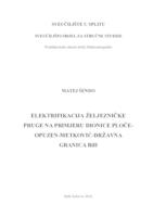 ELEKTRIFIKACIJA ŽELJEZNIČKE PRUGE NA PRIMJERU DIONICE PLOČE-OPUZEN-METKOVIĆ-DRŽAVNA GRANICA BIH